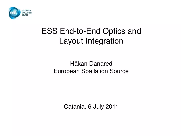 ess end to end optics and layout integration