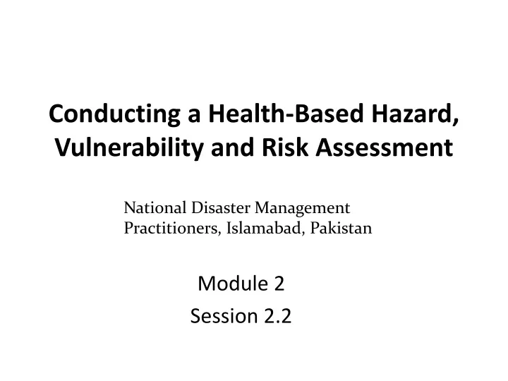 conducting a health based hazard vulnerability and risk assessment