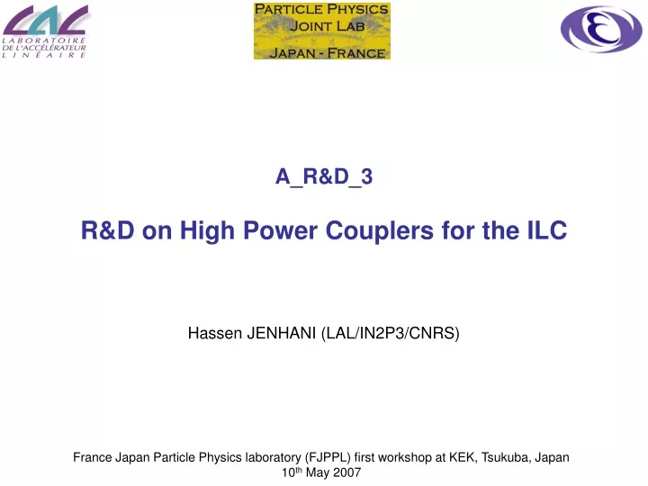 a r d 3 r d on high power couplers for the ilc