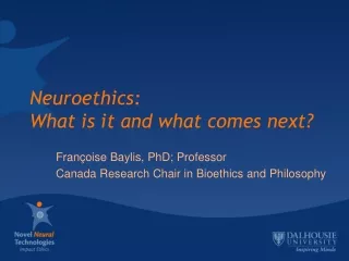 Neuroethics:  What is it and what comes next?