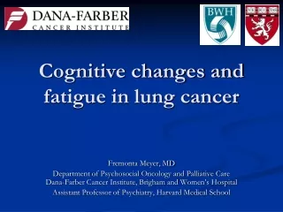 Cognitive changes and fatigue in lung cancer