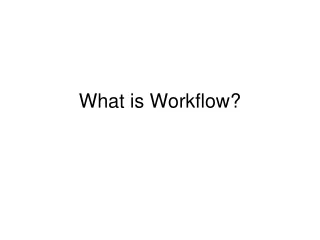 What is Workflow?