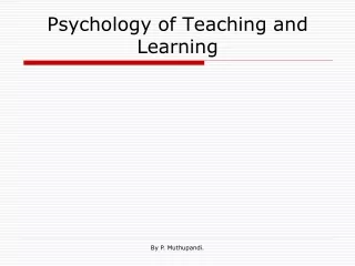 Psychology of Teaching and Learning