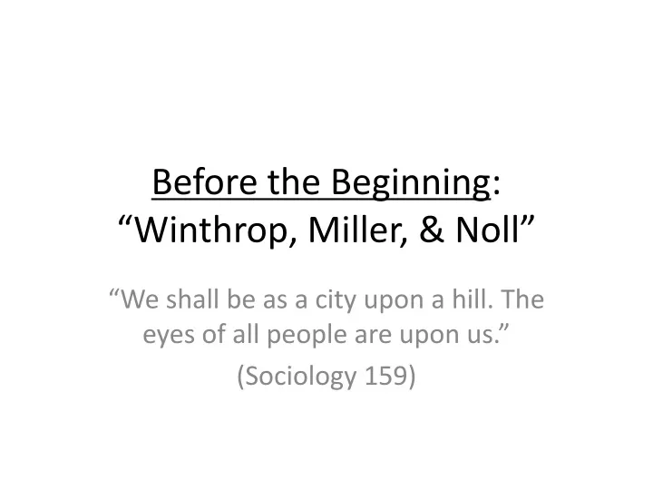 before the beginning winthrop miller noll