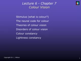 Lecture 6 - Chapter 7 Colour Vision