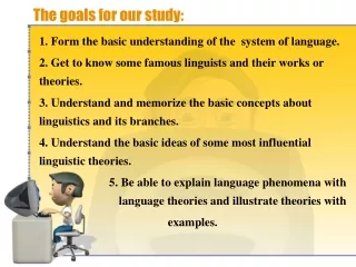 The goals for our study: