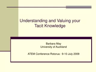 Understanding and Valuing your  Tacit Knowledge