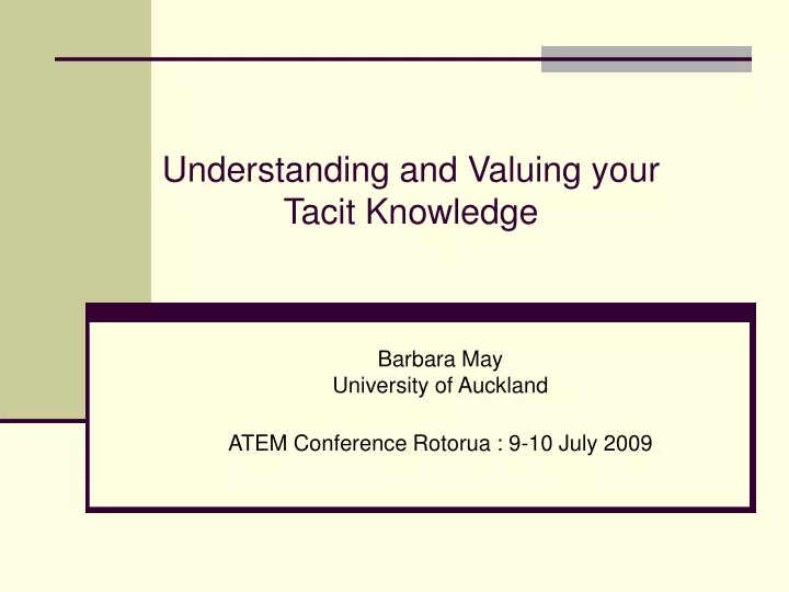 understanding and valuing your tacit knowledge