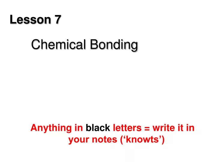 lesson 7 chemical bonding