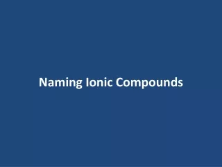 Naming Ionic Compounds