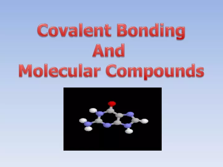 covalent bonding and molecular compounds