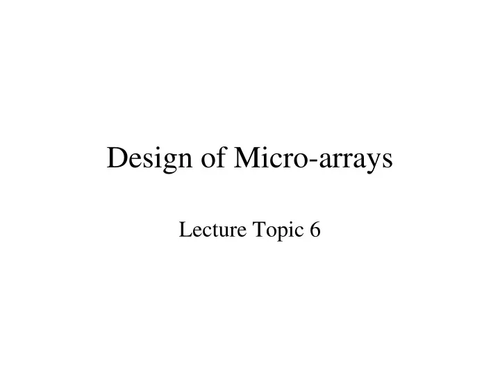 design of micro arrays