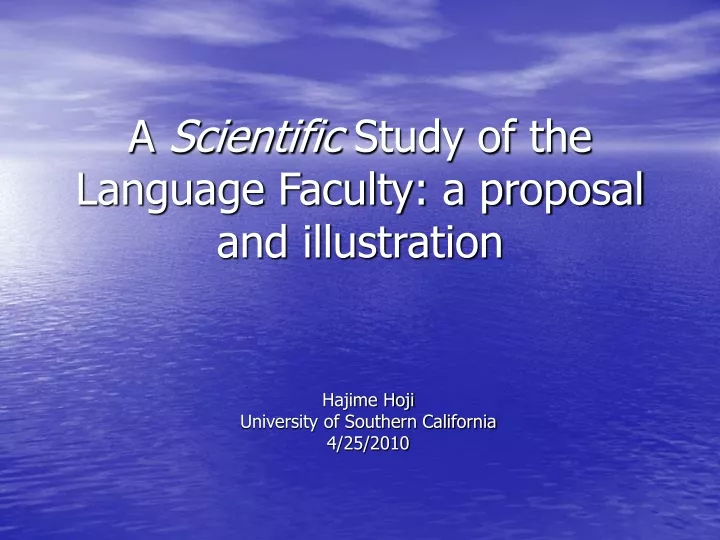 a scientific study of the language faculty a proposal and illustration