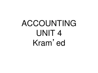 ACCOUNTING  UNIT 4 Kram ’ ed