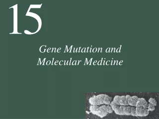 Gene Mutation and  Molecular Medicine