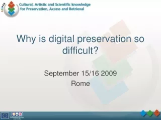 Why is digital preservation so difficult?