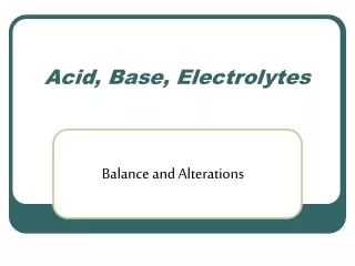 Acid, Base, Electrolytes