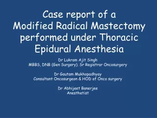 Case report of a  Modified Radical Mastectomy performed under Thoracic Epidural Anesthesia