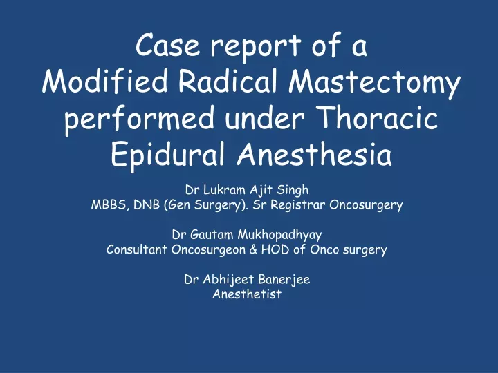 case report of a modified radical mastectomy performed under thoracic epidural anesthesia