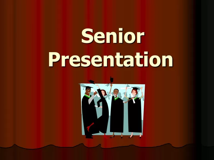 senior presentation