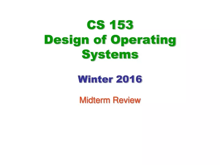 cs 153 design of operating systems winter 2016