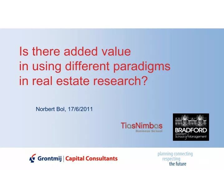 is there added value in using different paradigms in real estate research