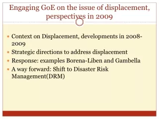 Engaging GoE  on the issue of  displacement , perspectives in 2009