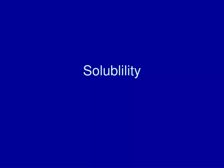 solublility