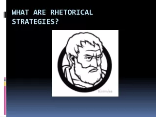 What are Rhetorical Strategies?