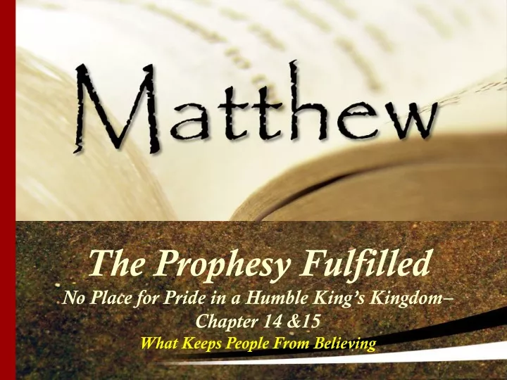 the prophesy fulfilled no place for pride