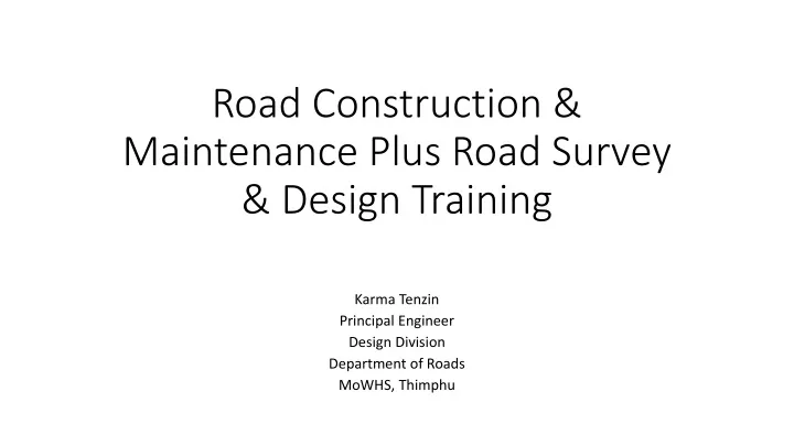 road construction maintenance plus road survey design training