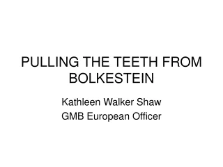 PULLING THE TEETH FROM BOLKESTEIN