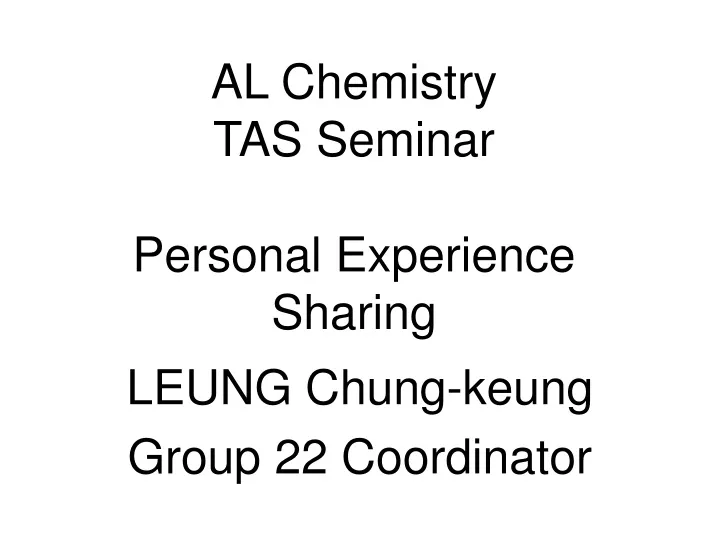 al chemistry tas seminar personal experience sharing