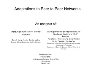 Adaptations to Peer to Peer Networks