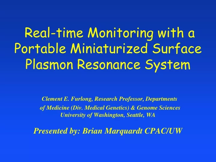 real time monitoring with a portable miniaturized
