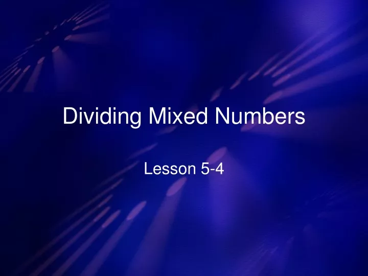 dividing mixed numbers