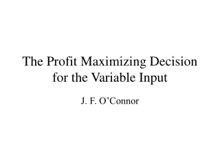 The Profit Maximizing Decision for the Variable Input