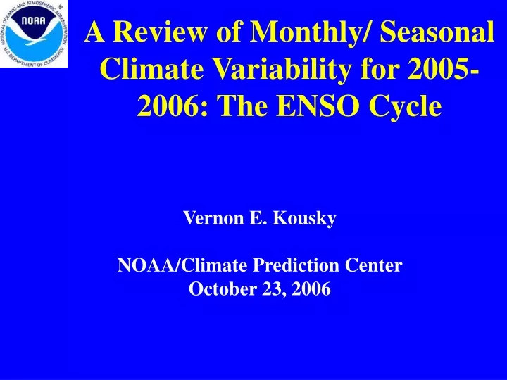 a review of monthly seasonal climate variability for 2005 2006 the enso cycle