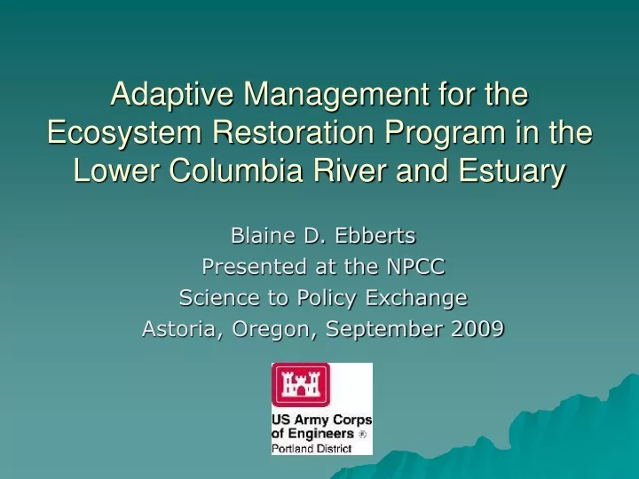 adaptive management for the ecosystem restoration program in the lower columbia river and estuary