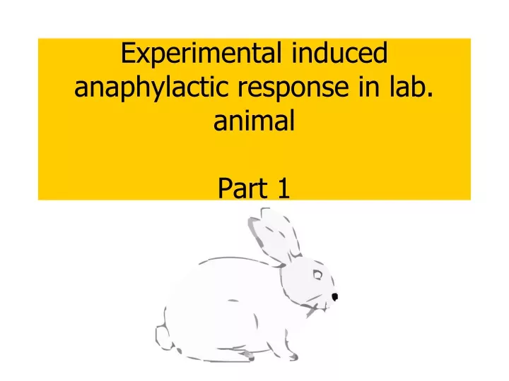experimental induced anaphylactic response in lab animal part 1