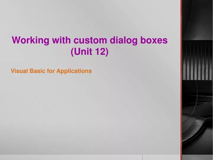 working with custom dialog boxes unit 12