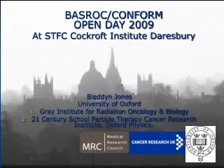 BASROC/CONFORM  OPEN DAY 2009 At STFC Cockroft Institute Daresbury