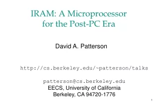 IRAM: A Microprocessor  for the Post-PC Era