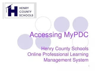Accessing MyPDC Henry County Schools Online Professional Learning Management System