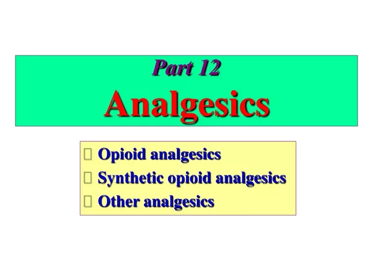 part 12 analgesics