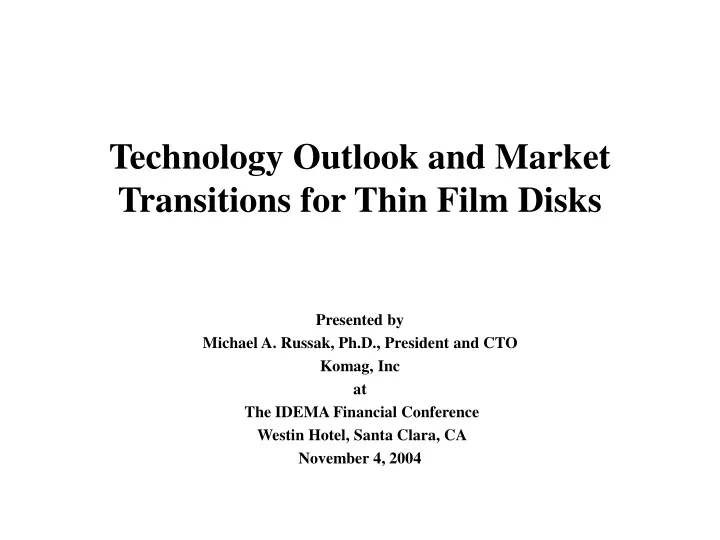 technology outlook and market transitions for thin film disks