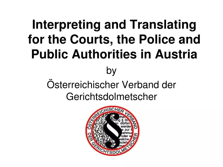interpreting and translating for the courts the police and public authorities in austria