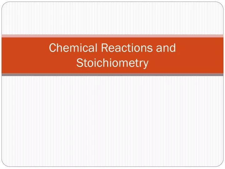chemical reactions and stoichiometry