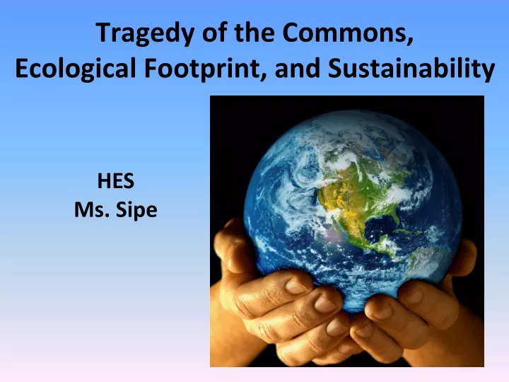 tragedy of the commons ecological footprint and sustainability