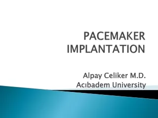PACEMAKER IMPLANTATION